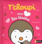 T'Choupi aime les bisous - Dès 2 ans