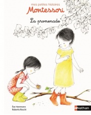 La promenade - Petite histoire pédagogie Montessori - Dès 3 ans
