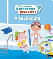 La piscine - Mes premières Questions/Réponses - doc dès 3 ans