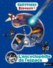 L'encyclopédie de l'espace - Questions/réponses - Dès 7 ans