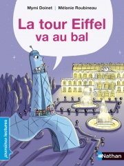 La Tour Eiffel va au bal - Premières Lectures CP Niveau 3 - Dès 6 ans