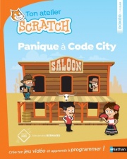 Ton atelier Scratch, panique à code city - Dès 8 ans