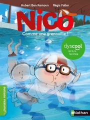Nico : Comme une grenouille ! - adapté aux enfants DYS ou dyslexiques - Dès 7 ans