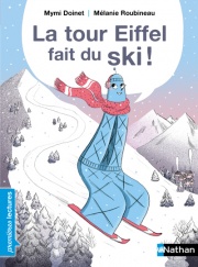 La Tour Eiffel fait du ski ! - Premières Lectures CP Niveau 2 - Dès 6 ans