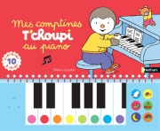Mes comptines T'choupi au piano - Livre-piano dès 2 ans