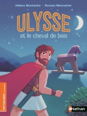 Ulysse et le cheval de bois - Roman Mythologie - Dès 7 ans