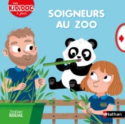 Soigneurs au zoo -  Edition Beauval - Kididoc animé  dès 2 ans