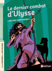 Le dernier combat d'Ulysse - Petites histoires de la Mythologie - Dès 9 ans