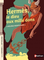 Hermès le dieu aux mille dons - Petites histoires de la Mythologie - Dès 9 ans