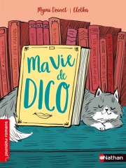 Ma vie de Dico - Premiers romans pour les 7-11 ans