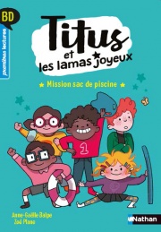 Titus et les lamas joyeux - Mission sac de piscine - BD - Premières lectures- Niveau 3 - Dès 6 ans