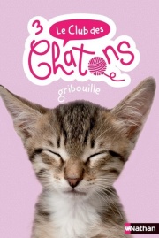 Le club des chatons - Gribouille - Tome 2 - Dès 6 ans