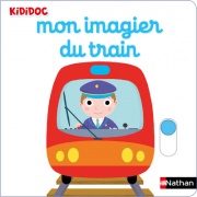 Kididoc - Mon imagier du train - Livre animé - Dès 6 mois 