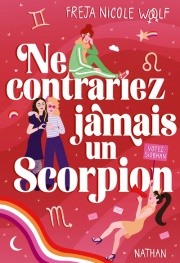 Ne contrariez jamais un Scorpion - Tome 2 - Une comédie romantique LGBTQ+
