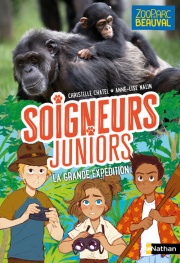 Soigneurs juniors - La grande expédition - Tome 11 - Zoo Parc de Beauval - dès 8 ans