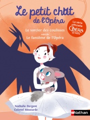 Le petit chat de l'Opéra - Le sorcier des coulisses & Le fantôme de l'opéra - Dès 6 ans
