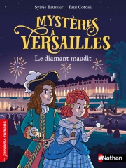 Mystères à Versailles : Le diamant maudit - Premiers Romans - Dès 7 ans