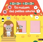 Cache-cache la maison des petites souris - Un grand livre animé avec des flaps en feutrine - livre d'éveil pour les bébés dès 6 mois