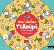 Les mandalas de T'choupi - 50 coloriages pour favoriser le calme et la concentration - Dès 3 ans