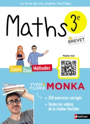 Maths 3e avec Yvan & Florie Monka - Brevet - Le livre de ma chaîne Youtube - Programme de Troisième - 2023-2024
