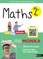Maths 2de avec Yvan & Florie Monka - Le livre de ma chaîne Youtube - Programme de Seconde - 2023-2024