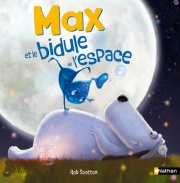 Max et le bidule de l'espace - Album - Dès 5 ans