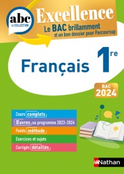 Français 1re - ABC Excellence - Bac 2024 - Cours complets, Notions-clés et vidéos, Points méthode, Exercices et corrigés détaillés - EPUB