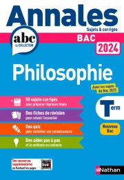 Annales ABC du BAC 2024 - Philosophie Tle - Sujets et corrigés - Enseignement commun Terminale - Epreuve finale Bac 2024 - EPUB