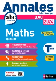 Annales ABC du BAC 2024 - Maths Tle - Sujets et corrigés - Enseignement de spécialité Terminale - Epreuve finale - Corrigé - EPUB