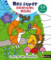Mes super coloriages malins - Maternelle - Pour découvrir les lettres et les nombres en coloriant - 3/6 ans