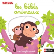 Mon imagier animé Kididoc -  les bébés animaux- nouvelle édition - Dès 1 an