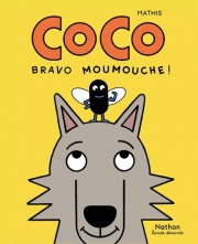 Coco - Bravo Moumouche - MINI BULLES - BD - Dès 3 ans
