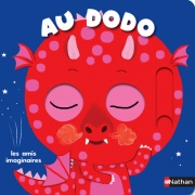 Au dodo - les amis imaginaires - Livre animé dès 6 mois - Pour accompagner le rituel du coucher des bébés