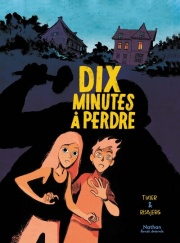 Dix minutes à perdre - l'adaptation BD du roman best-seller 