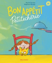 Bon appétit Petitechérie - Album Nathan - Dès 3 ans