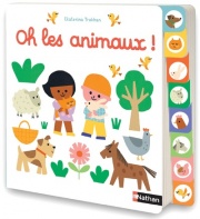 Oh les animaux ! - Un livre tout carton avec 8 onglets pour découvrir les animaux - dès 10 mois