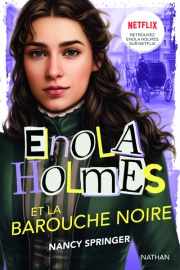 Enola Holmes et la barouche noire - Roman Grand Format
