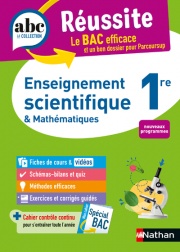 Enseignement scientifique + Maths 1re - ABC Réussite - Bac 2025 - Programme de première 2024-2025 - Enseignement commun - Cours, Méthode, Sujets et Corrigés guidés