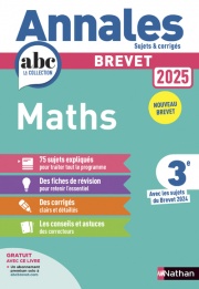 Annales ABC du Brevet 2025 - Maths 3e - Sujets et corrigés + fiches de révisions