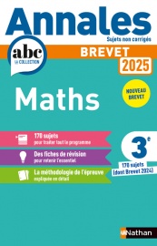 Annales ABC du Brevet 2025 - Maths 3e - Sujets non corrigés + fiches de révisions - EPUB