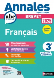 Annales ABC du Brevet 2025 - Français 3e - Sujets et corrigés + fiches de révisions - EPUB