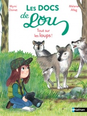Les docs de Lou - Tout sur les loups ! - Lune bleue - Dès 6 ans