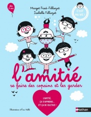 L'amitié - Se faire des copains et les garder - Isabelle Filliozat - Album dès 5 ans