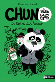 Chun le panda baby-sitter - De l'or et du chococo - dès 9 ans