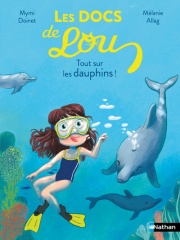 Les Docs de Lou - Tout sur les dauphins ! - Lune Bleue - Dès 6 ans