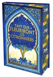 Tant que fleuriront les citronniers - Roman poignant sur la révolution syrienne - Édition collector cartonnée