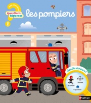 Questions/Réponses : Les pompiers - 7 questions illustrées pour découvrir le rôle des pompiers - dès 2 ans