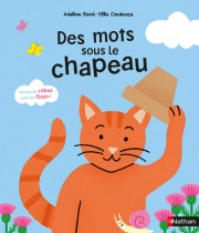Des mots sous le chapeau - Livre à flaps pour découvrir les sons et les mots - dès 3 ans