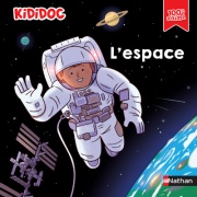 Kididoc - L'espace - Un documentaire 100% animé et renouvelé pour être incollable sur l'espace ! - dès 5 ans