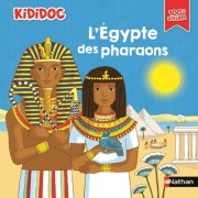 Kididoc : L'Égypte des pharaons - Livre documentaire animé - Découverte des mystères de l'Égypte ancienne pour enfants dès 5 ans